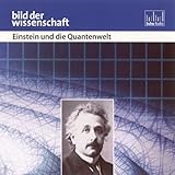 Einstein und die Quantenwelt. CD . Bild der Wissenschaft