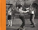 Paradise Street: The Lost Art of Playing Outside