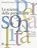 La scienza della personalità. Teorie, ricerche, applicazioni