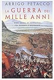 La guerra dei mille anni. Dieci secoli di conflitto fra Oriente e Occidente