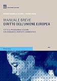 Diritto dell Unione europea. Manuale breve. Tutto il programma d esame con domande e risposte commentate