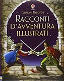 Racconti d avventura illustrati. Ediz. illustrata