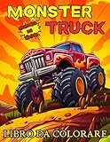 Partenza dei Motori: Libro da Colorare per Bambini con Auto Monster Truck: - Pagine Ricche di Divertimento Creativo , con Design Semplici da Pintare