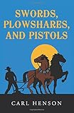 Swords, Plowshares, and Pistols