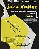 Mickey Baker s Complete Course in Jazz Guitar: Book 1