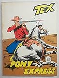 Tex Gigante - Pony Express - N. 73 200 Lire