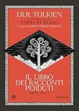 Il libro dei racconti perduti: Vol. 1