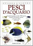 Pesci d acquario. Ediz. illustrata