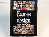 Eames Design: The Work of the Office of Charles and Ray Eames