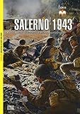 Salerno 1943. Gli alleati invadono l Italia meridionale