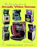 The Encyclopedia of Arcade Video Games