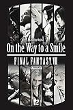 On the way to a smile. Final Fantasy VII