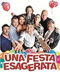 Una festa esagerata