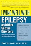 Living Well with Epilepsy and Other Seizure Disorders: An Expert Explains What You Really Need to Know (Living Well (Collins)) (English Edition)