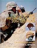 U.S. Combat Helmets of the 20th Century: Mass Production