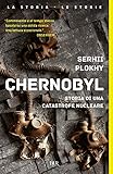 Chernobyl. Storia di una catastrofe nucleare