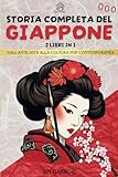 Storia completa del Giappone - 2 libri in 1: Dall antichità alla cultura pop contemporanea: Dall antichit alla cultura pop contemporanea