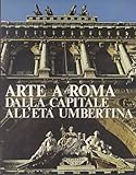 Arte a roma dalla capitale all’età umbertina