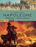 Napoleone. Beresina-Mosca brucia: 67