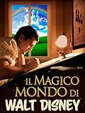 Il magico mondo di Walt Disney