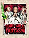 Sono solo fantasmi