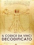 Il Codice Da Vinci Decodificato