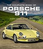 The Complete Book of Porsche 911: Every Model Since 1964