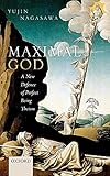 Maximal God: A New Defence of Perfect Being Theism