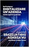 Digitalizzare un azienda: come capirci qualcosa