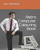 Retro Computer Colouring Book: Version 1