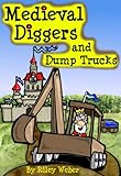 Medieval Diggers and Dump Trucks (English Edition)