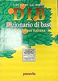 DIV. Dizionario visuale-DIB. Dizionario di base della lingua italiana