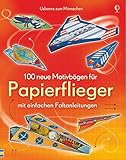 100 neue Motivbögen für Papierflieger: Usborne zum Mitmachen