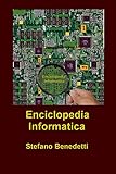 Enciclopedia Informatica (Enciclopedie e Opere di Consultazione Vol. 1)