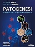 Patogenesi. Basi genetiche e molecolari delle malattie