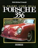 Il grande libro della Porsche 356. Ediz. illustrata