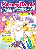 Creamy Mami. Official colouring book. Ediz. illustrata