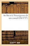 Au Roi et à Nosseigneurs de son conseil