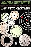 Les Sept Cadrans, par Agatha Christie. Traduit de l anglais par Miriam Dou-Desportes