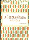 La Guerra d Italia nel 1915 - 1916 - 1917. Lot de 25 revues en italien, du n°10 au n°35 + n°38 (Volumes 1 et 2)