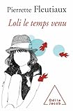 Loli le temps venu (Sciences Humaines) (French Edition)