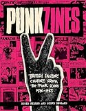 Punkzines: British Fanzine Culture from the Punk Scene 1976-1983