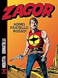 Zagor. Addio, fratello rosso!