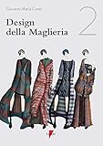 Design della maglieria. Ediz. illustrata (Vol. 2)