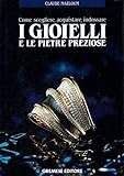 I gioielli e le pietre preziose