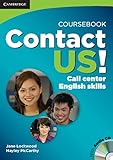 Contact Us! Coursebook with Audio CD: Call Center English Skills