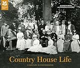 Country House Life: A century in photographs