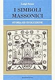 I simboli massonici. Storia ed evoluzione