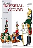 The French Imperial Guard 1800-1815: Cavalry