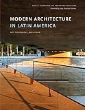 Modern Architecture in Latin America: Art, Technology, and Utopia